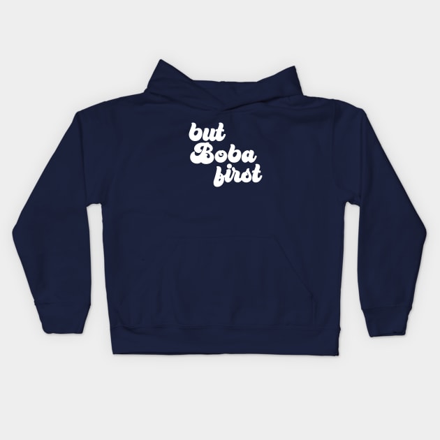 But Boba First Kids Hoodie by Perpetual Brunch
